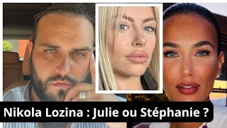 quotNikola Lozina  Julie ou Stéphanie  La vérité enfin dévoilée quot [upl. by Urbano804]