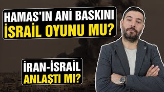 Hamasın Gazze Operasyonları İsrailin Oyunu Olabilir mi [upl. by Nicolau972]