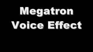 Megatron Voice Effect [upl. by Malik]