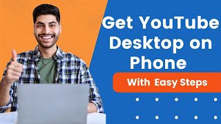 How To Get YouTube Desktop Site On Phone Full Guide [upl. by Nilad]