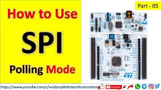 05 STM32 SPI Polling Mode with Nucleo Board [upl. by Deering]