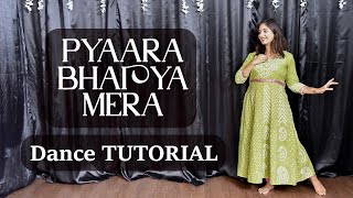 Pyaara Bhaiya Mera Dance TUTORIAL  Wedding Dance by SISTER for BROTHER  DhadkaN Group  Nisha [upl. by Santoro596]