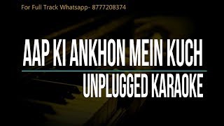 Aap ki Ankhon Mein Kuch  Unplugged Karaoke [upl. by Ahseki]