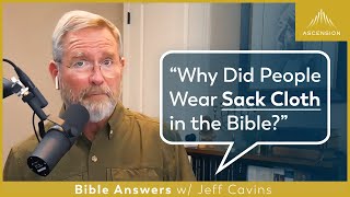 What Did Wearing Sack Cloth Mean in the Bible Genesis 3734 2 Samuel 331 [upl. by Dauf655]