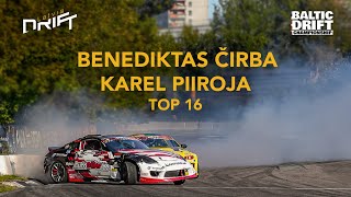 Benediktas Čirba x Karel Piiroja  DRIFT GRAND FINAL  TOP 16 [upl. by Conney]