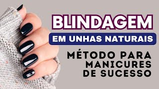 Blindagem em unhas naturais  Curso  PodCast para Manicures Ep 41 [upl. by Airdnahc82]