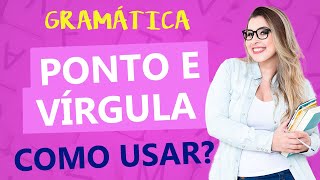 PONTO E VÍRGULA QUANDO USAR PONTO E VÍRGULA  Profa Pamba [upl. by Tasia417]