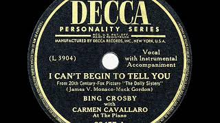 1946 HITS ARCHIVE I Can’t Begin To Tell You  Bing Crosby amp Carmen Cavallaro a 1 record [upl. by Gruchot]