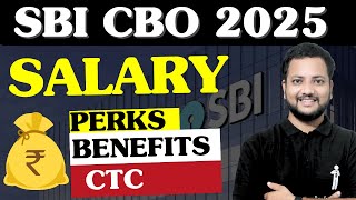 SBI CBO 2025 Salary Breakdown CTC Perks Allowances amp Benefits  SBI Circle Based Officer Salary [upl. by Dolora]