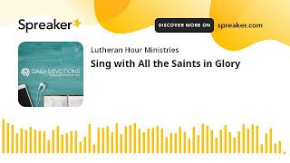 Sing with All the Saints in Glory [upl. by Kuska456]