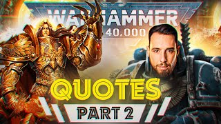 Warhammer 40K Best Quotes  Part 2 [upl. by Ibbob]