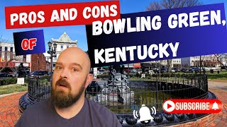 Living In Bowling Green Kentucky Is It Worth It Pros And Cons Revealed [upl. by Anoirtac444]