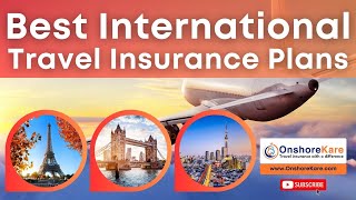 Best International Travel Insurance Plans [upl. by Nosnehpets]