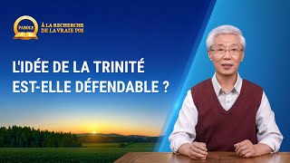 Prédication chrétienne  À la recherche de la vraie foi  Lidée de la Trinité estelle défendable [upl. by Ihana743]