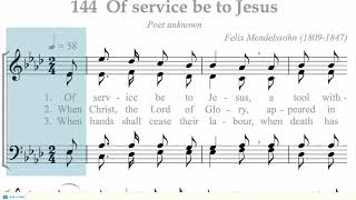 Hymnal 144 Of service be to Jesus [upl. by Neevan94]