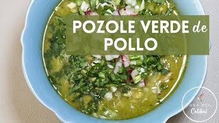 Pozole Verde de Pollo  Receta Fácil y Riquísima Casa del Colibri [upl. by Kirschner]