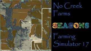 Farming Simulator 17  Map First Impressions  No Creek Farms [upl. by Alfred]