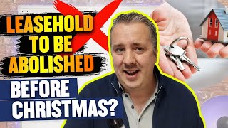 HUGE UPDATE  Leasehold To Finally Be Abolished Before Christmas [upl. by Lowry351]