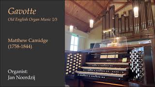 Gavotte by Matthew Camidge  Organist Jan Noordzij [upl. by Gnaw690]