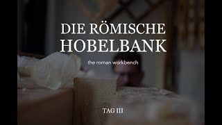 Römische Hobelbank 3 roman workbench [upl. by Alicec]