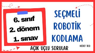 Seçmeli Robotik Kodlama 6Sınıf 2Dönem 1Sınav  Açık Uçlu Sorular [upl. by Isbella269]