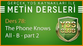 YDS Metin Dersleri 78  The Phone Knows All  B  part 2 [upl. by Tnarud]