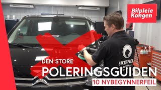 Den STORE poleringsguiden  10 nybegynnerfeil ved maskinpolering [upl. by Ulrikaumeko]