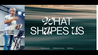 What Shapes Us Week 1 by Pastor Dennis Datu [upl. by Mcilroy]