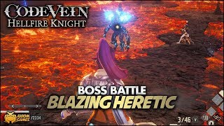 Code Vein Hellfire Knight  Blazing Heretic Boss Battle [upl. by Eilama]