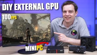 Turn your Mini PC into a gaming powerhouse with a DIY eGPU [upl. by Gunning]