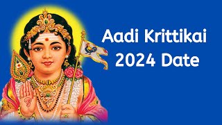 Aadi Krittikai 2024 Aadi Krithigai 2024 Adi Month When is Aadi Krittikai 2024 Date [upl. by Mehsah]