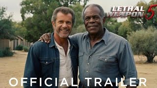 Lethal Weapon 5 2024  First Trailer  Mel Gibson Danny Glover [upl. by Eimaraj475]