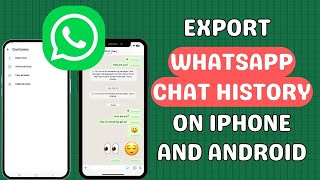 How to export your WhatsApp Chat History on iPhone and Android [upl. by Ehcropal150]