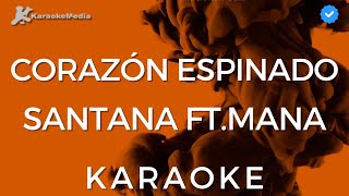 Santana ft Maná  Corazón Espinado Karaoke Instrumental con coros [upl. by Antin]