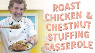 Christmas Dinner  Roast Chicken and Chestnut Stuffing Casserole  Recipe Video [upl. by Elpmid]