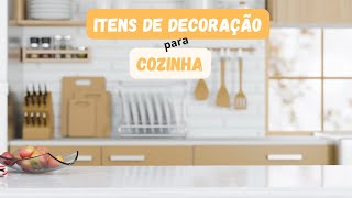 10 itens EXCELENTES para a decoração da COZINHA [upl. by Ruttger]