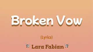 Broken Vow Lyrics  Lara Fabian [upl. by Monteria]