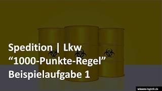 Die 1000PunkteRegel bei Gefahrgut  Beispielaufgabe 1  Lkw  Prüfungsvorbereitung Spedition [upl. by Weitzman]