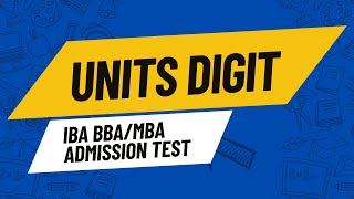 How to Find the Units Digit of Any Number  IBA BBAMBA Admission Preparation [upl. by Tesil]