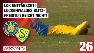 Lok ist enttäuscht FSVBlitzFreistoß reicht nicht Lok  Luckenwalde  Regionalliga Nordost [upl. by Rickey865]