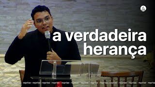 Reprise  A Verdadeira Herança  Mensagem com Pettrus Bonifácio [upl. by Anauqal]