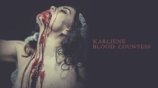 Karliene  Blood Countess [upl. by Eniamraj]