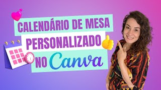 Como fazer um CALENDÁRIO PERSONALIZADO no Canva [upl. by Eladnwahs]