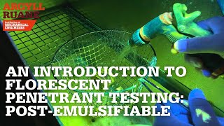 An Introduction to Florescent Penetrant Testing PostEmulsifiable  IMechE Argyll Ruane [upl. by Hyps777]