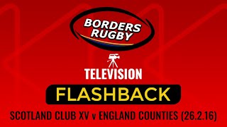 BRTV FLASHBACK  SCOTLAND CLUB XV v ENGLAND COUNTIES  26216 [upl. by Knowland]