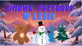 Zimowe Przygody W Lesie Audiobook dla Dzieci [upl. by Eirdua]