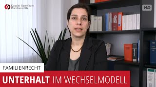 Unterhaltszahlungen im Wechselmodell  Wer zahlt wie viel  Kanzlei Hasselbach [upl. by Nerok]