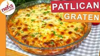 Patlıcanın en güzel hallerinden PATLICAN GRATEN  Nefis Yemek Tarifleri [upl. by Noid]