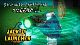 THE JACK O LAUNCHER  Balanced Craftwars  Overhaul [upl. by Thurlow]