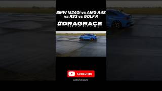 BMW M240i vs AMG A4S vs RS3 vs GOLF R dragrace creditcarwow youtubeshorts shorts bmw amg rs3 [upl. by Shea159]